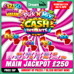 15p Pick’n’Mix l £12,150 in Prizes l WIN Upto £1,000 l £250 Jackpot