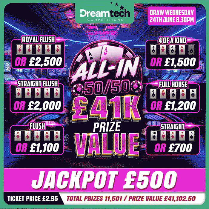ALL IN l 50/50 Prize Every Other Everytime l WIN Upto a Royal Flush l  £41,102.50 Prize Value l £500 Jackpot
